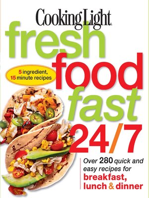 cover image of Cooking Light Fresh Food Fast 24/7